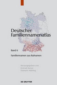 Abbildung von: Deutscher Familiennamenatlas / Familiennamen aus Rufnamen - De Gruyter