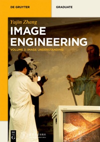 Abbildung von: Yujin Zhang: Image Engineering / Image Understanding - De Gruyter