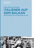 Cover: Italiener auf dem Balkan - De Gruyter Oldenbourg