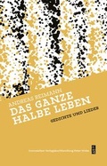 Cover: Das ganze halbe Leben - Connewitzer Vlgsbuchhdlg