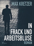 Cover: In Frack und Arbeitsbluse - Lindhardt og Ringhof Forlag