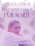 Cover: Eine neue Familie f&uuml;r Marie - Lindhardt og Ringhof Forlag