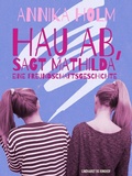 Cover: Hau ab, sagt Mathilda - Lindhardt og Ringhof Forlag