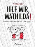 Cover: Hilf mir, Mathilda! - Lindhardt og Ringhof Forlag