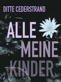 Abbildung von: Alle meine Kinder - Lindhardt og Ringhof Forlag