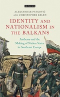 Cover: Anthems and the Making of Nation States - I.B. Tauris