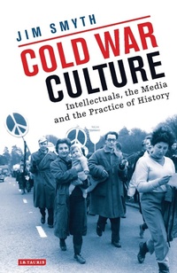 Enlarge image Cover: Cold War Culture - I.B. Tauris