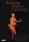 Cover: Talking Dance: Contemporary Histories from the South China Sea - I.B. Tauris