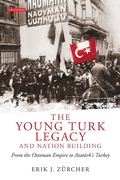 Cover: The Young Turk Legacy and Nation Building - I.B. Tauris