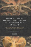Cover: Prophecy and the Politics of Salvation in Late Georgian England - I.B. Tauris