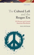 Cover: The Cultural Left and the Reagan Era - I.B. Tauris
