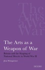 Cover: The Arts as a Weapon of War - I.B. Tauris