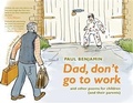 Cover: Dad, don't go to work - Siber Ink Publishers