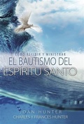 Cover: Como Ministrar Y Recibir El Bautismo Del Espiritu Santo - Joan Hunter Ministries