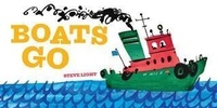 Enlarge image Cover: Boats Go - Chronicle Books LLC