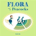 Cover: Flora and the Peacocks - Chronicle Books (CA)