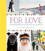 Cover: For Love - Chronicle Books LLC