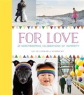 Cover: For Love - Chronicle Books LLC