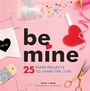 Cover: Be Mine - Chronicle Books LLC