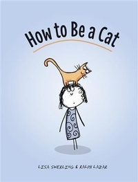 Enlarge image Cover: How to Be a Cat - Chronicle Books LLC