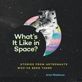 Cover: What's It Like in Space? - Chronicle Books LLC