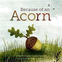 Enlarge image Cover: Because of an Acorn - Chronicle Books LLC