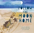 Cover: Follow the Moon Home - Chronicle Books LLC