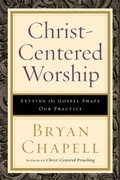 Cover: Christ-Centered Worship - Baker Publishing Group