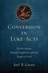 Abbildung von: Conversion in Luke-Acts - Baker Publishing Group