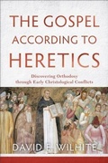 Cover: Gospel according to Heretics - Baker Publishing Group