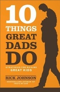 Cover: 10 Things Great Dads Do - Baker Publishing Group