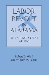 Abbildung von: Labor Revolt in Alabama - The University of Alabama Press