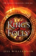 Cover: King's Folly (The Kinsman Chronicles Book #1) - Baker Publishing Group
