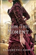 Cover: From This Moment - Baker Publishing Group