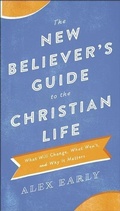 Cover: The New Believer's Guide to the Christian Life - Bethany House Publishers