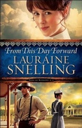 Cover: From This Day Forward (Song of Blessing Book #4) - Baker Publishing Group