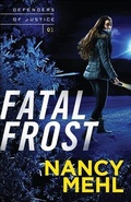 Cover: Fatal Frost (Defenders of Justice Book #1) - Baker Publishing Group