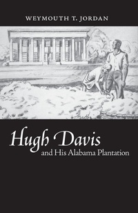Abbildung von: Hugh Davis and His Alabama Plantation - The University of Alabama Press