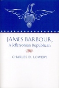 Cover: James Barbour, a Jeffersonian Repulican - The University of Alabama Press