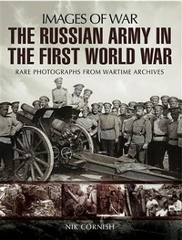 Enlarge image Cover: Russian Army in the First World War - Pen and Sword