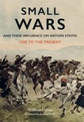 Cover: Small Wars and their Influence on Nation States - Frontline Books