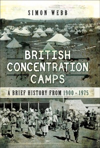 Enlarge image Cover: British Concentration Camps - Pen and Sword