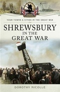 Cover: Shrewsbury in the Great War - Pen and Sword
