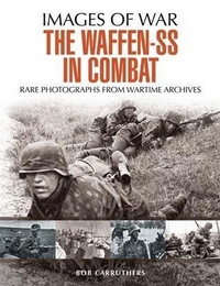 Enlarge image Cover: Waffen SS in Combat - Pen and Sword