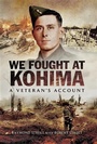 Cover: We Fought at Kohima - Pen and Sword