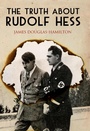 Cover: Truth About Rudolf Hess - Frontline Books