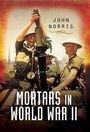 Cover: Mortars in World War II - Pen and Sword