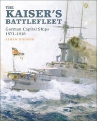 Abbildung von: Kaiser's Battlefleet - Seaforth Publishing