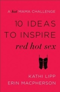 Cover: 10 Ideas to Inspire Red Hot Sex - Baker Publishing Group