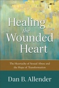 Cover: Healing the Wounded Heart - Baker Publishing Group